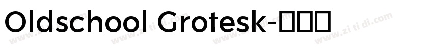 Oldschool Grotesk字体转换